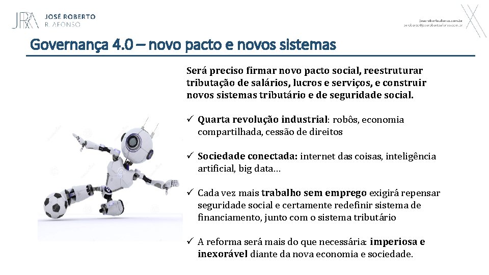 Governança 4. 0 – novo pacto e novos sistemas Será preciso firmar novo pacto