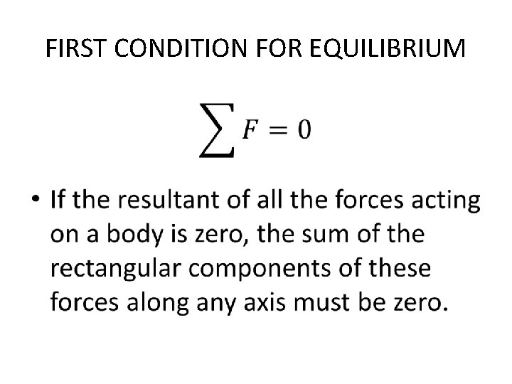 FIRST CONDITION FOR EQUILIBRIUM • 