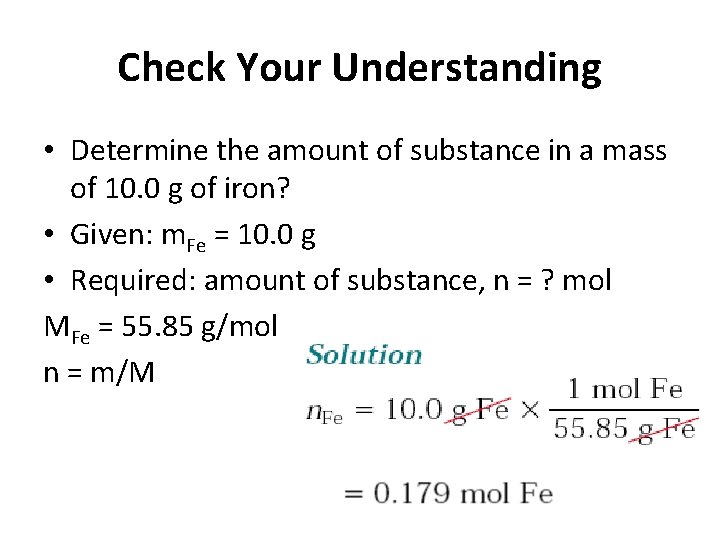 Check Your Understanding • Determine the amount of substance in a mass of 10.