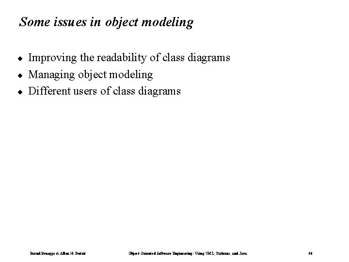Some issues in object modeling ¨ ¨ ¨ Improving the readability of class diagrams