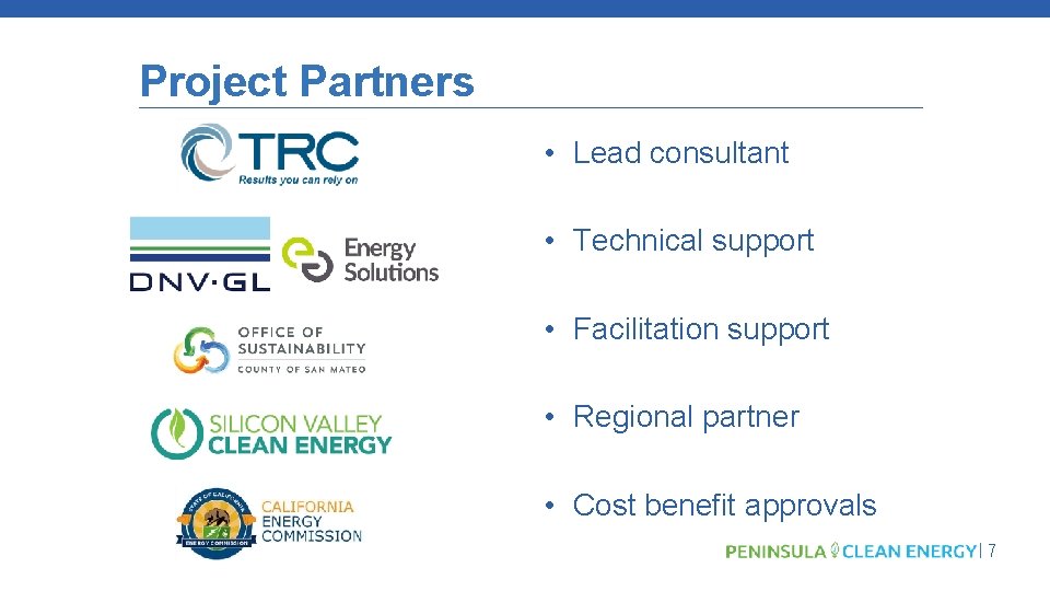 Project Partners • Lead consultant • Technical support • Facilitation support • Regional partner