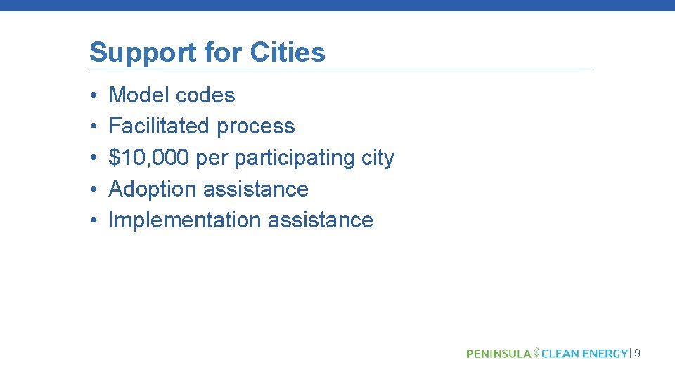 Support for Cities • • • Model codes Facilitated process $10, 000 per participating