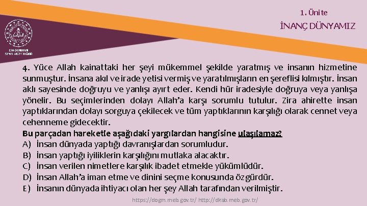 1. Ünite İNANÇ DÜNYAMIZ 4. Yüce Allah kainattaki her şeyi mükemmel şekilde yaratmış ve