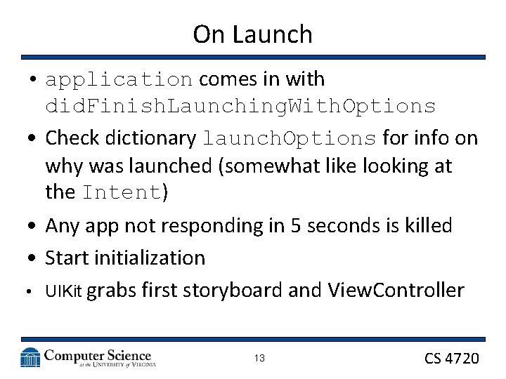 On Launch • application comes in with did. Finish. Launching. With. Options • Check