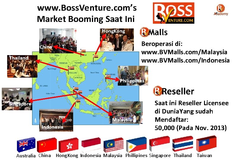 www. Boss. Venture. com’s Market Booming Saat Ini Hong. Kong Beroperasi di: www. BVMalls.