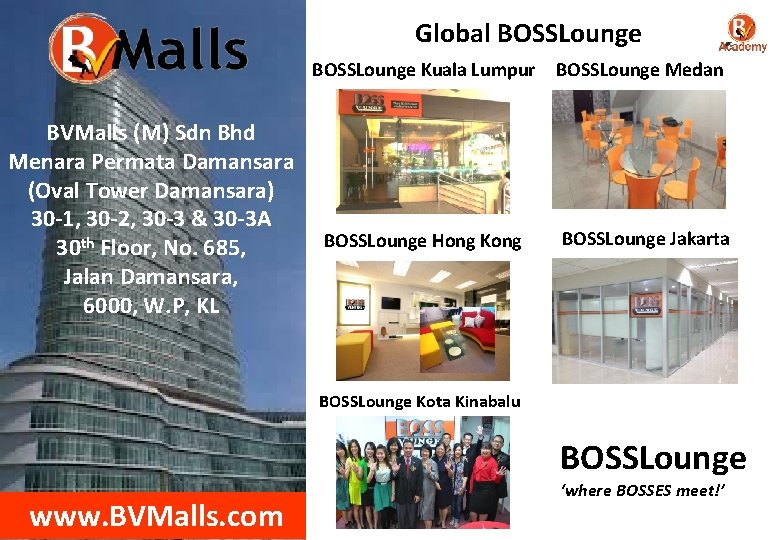 Global BOSSLounge Kuala Lumpur BVMalls (M) Sdn Bhd Menara Permata Damansara (Oval Tower Damansara)
