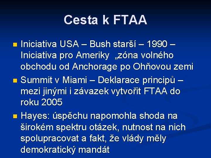 Cesta k FTAA Iniciativa USA – Bush starší – 1990 – Iniciativa pro Ameriky