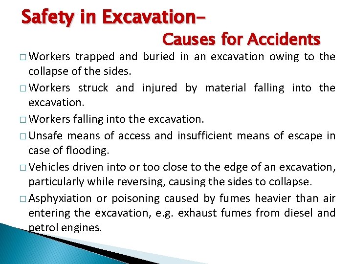 Safety in Excavation� Workers Causes for Accidents trapped and buried in an excavation owing