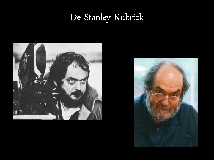 De Stanley Kubrick 
