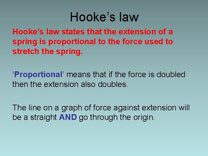 HOOKES LAW Specification Describe experiments to investigate how