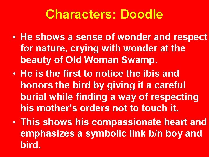 Characters: Doodle • He shows a sense of wonder and respect for nature, crying
