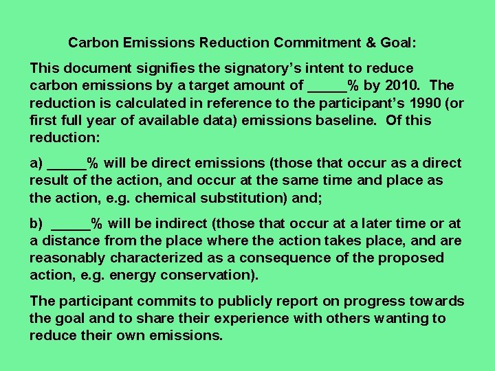 Carbon Emissions Reduction Commitment & Goal: This document signifies the signatory’s intent to reduce