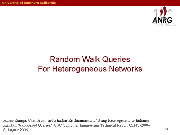 Random Walk Queries For Heterogeneous Networks Marco Zuniga, Chen Avin, and Bhaskar Krishnamachari, "Using