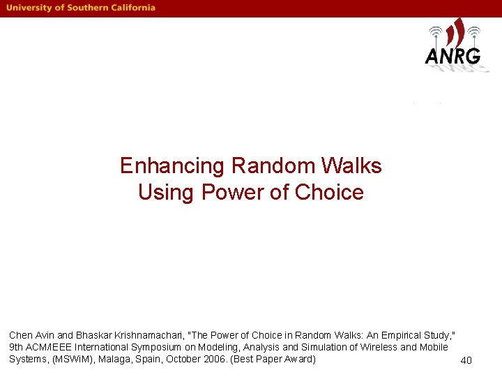 Enhancing Random Walks Using Power of Choice Chen Avin and Bhaskar Krishnamachari, "The Power