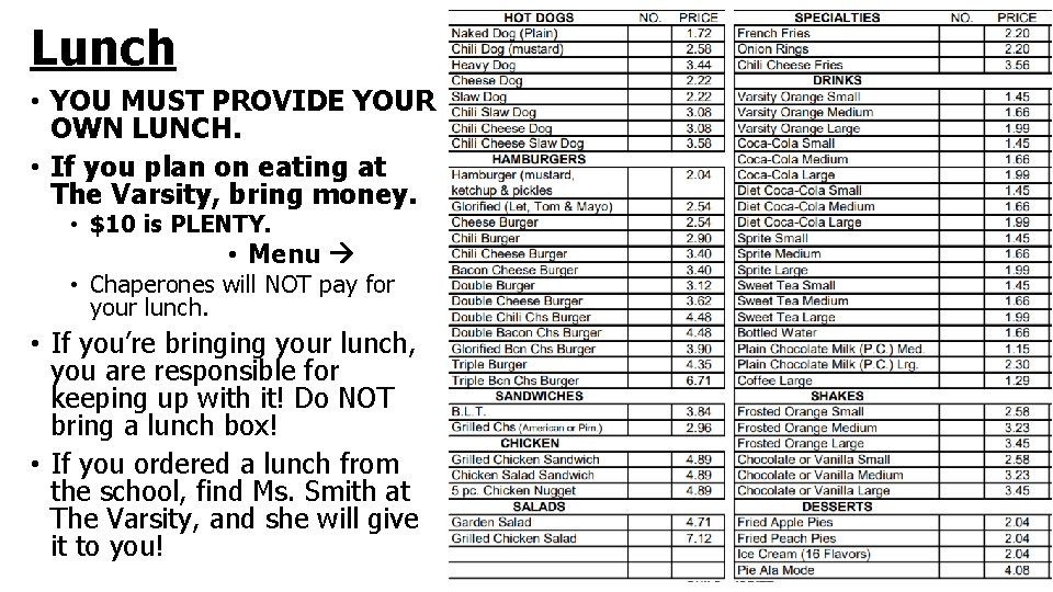 Lunch • YOU MUST PROVIDE YOUR OWN LUNCH. • If you plan on eating