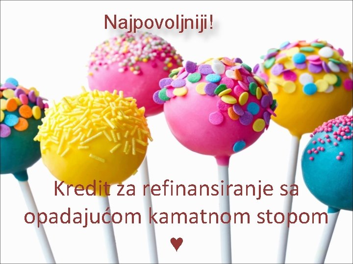 Najpovoljniji! Kredit za refinansiranje sa opadajućom kamatnom stopom ♥ 