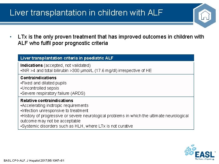Liver transplantation in children with ALF • LTx is the only proven treatment that