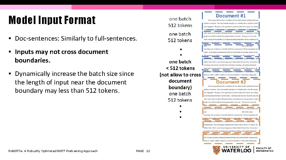 Model Input Format § Doc-sentences: Similarly to full-sentences. § Inputs may not cross document
