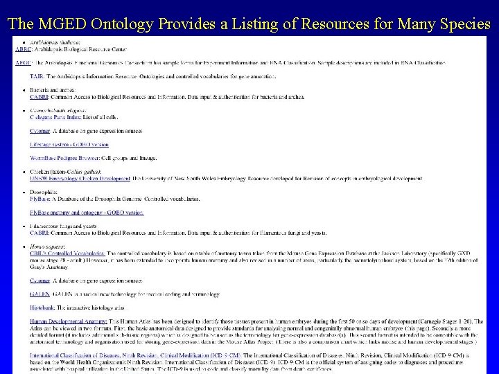 The MGED Ontology Provides a Listing of Resources for Many Species The MGED Ontology Provides a Listing of Resources for Many Species