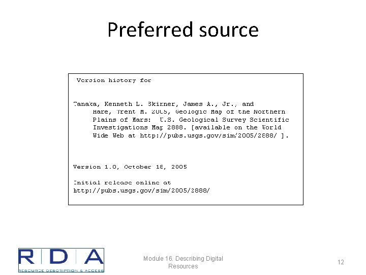 Preferred source Module 16. Describing Digital Resources 12 