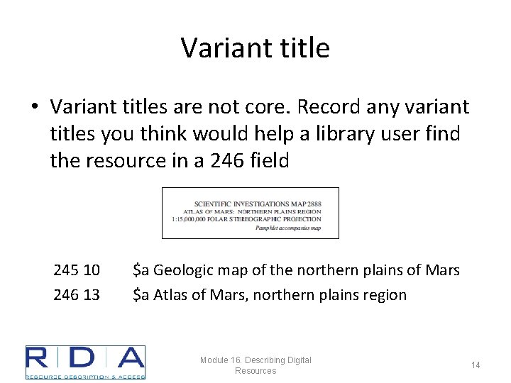 Variant title • Variant titles are not core. Record any variant titles you think