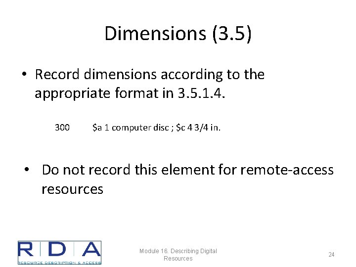 Dimensions (3. 5) • Record dimensions according to the appropriate format in 3. 5.