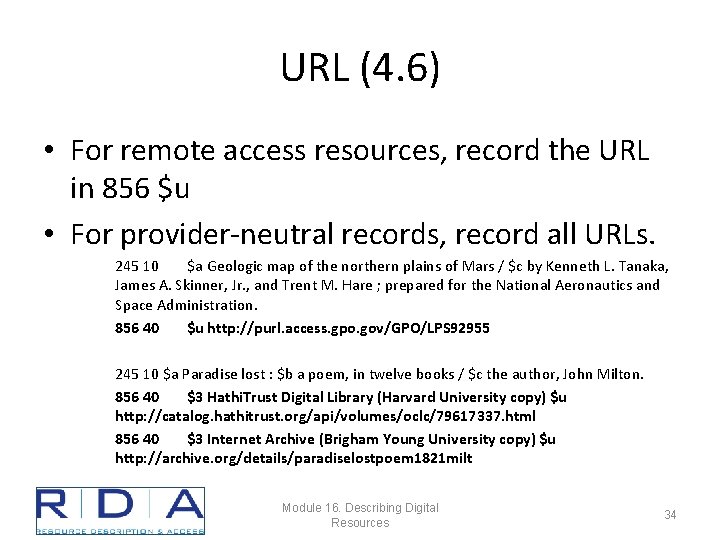 URL (4. 6) • For remote access resources, record the URL in 856 $u