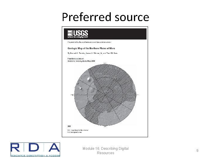 Preferred source Module 16. Describing Digital Resources 9 