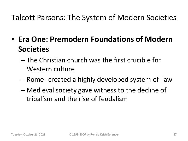 Talcott Parsons: The System of Modern Societies • Era One: Premodern Foundations of Modern