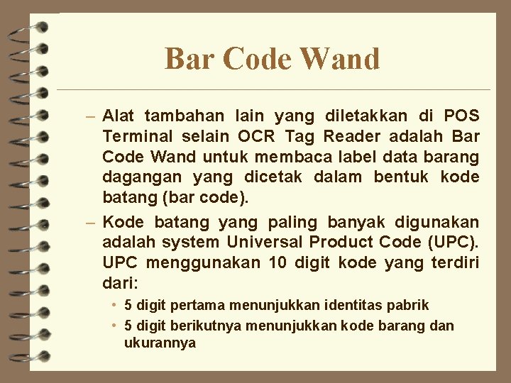 Bar Code Wand – Alat tambahan lain yang diletakkan di POS Terminal selain OCR Bar Code Wand – Alat tambahan lain yang diletakkan di POS Terminal selain OCR