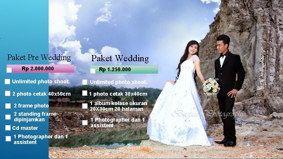 Paket Pre Wedding Rp 2. 000 Paket Wedding Rp 1. 250. 000 Unlimited photo