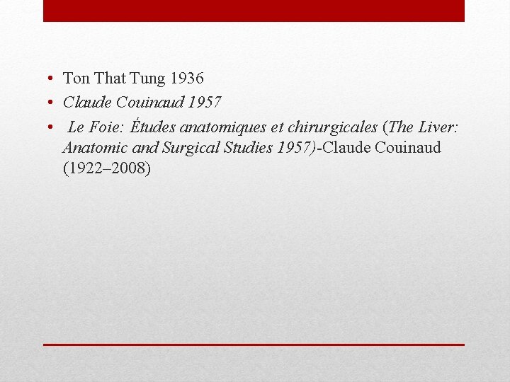  • Ton That Tung 1936 • Claude Couinaud 1957 • Le Foie: Études