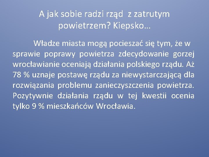 A jak sobie radzi rząd z zatrutym powietrzem? Kiepsko… Władze miasta mogą pocieszać się