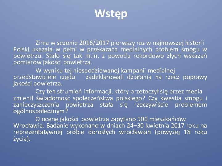 Wstęp Zima w sezonie 2016/2017 pierwszy raz w najnowszej historii Polski ukazała w pełni