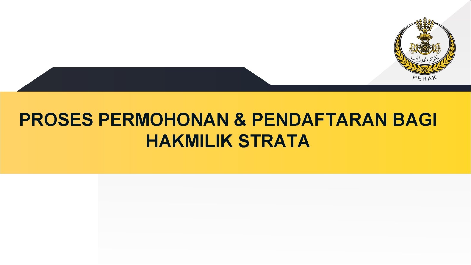 PROSES PERMOHONAN & PENDAFTARAN BAGI HAKMILIK STRATA 