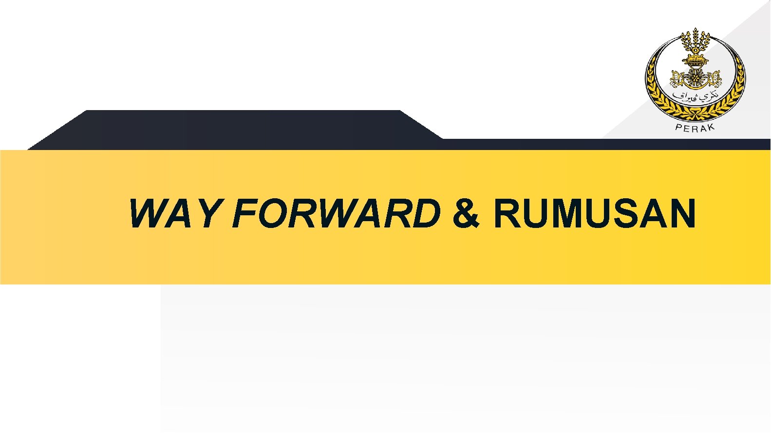 WAY FORWARD & RUMUSAN 