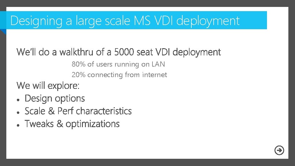 Designing a large scale MS VDI deployment 80% of users running on LAN 20%