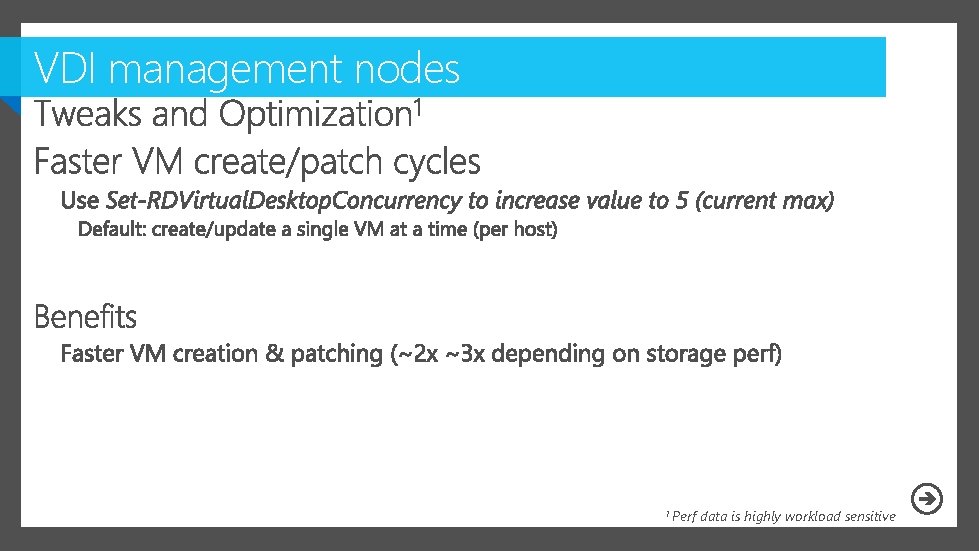 VDI management nodes 1 Perf data is highly workload sensitive 