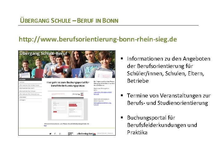 ÜBERGANG SCHULE – BERUF IN BONN http: //www. berufsorientierung-bonn-rhein-sieg. de § Informationen zu den