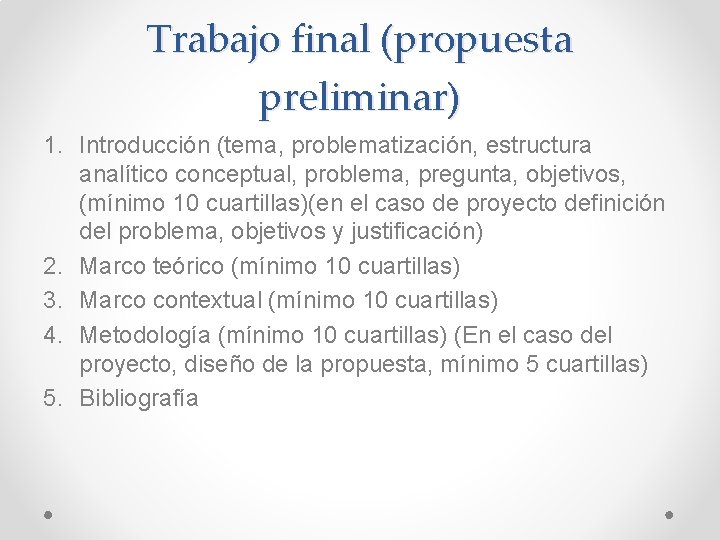 Trabajo final (propuesta preliminar) 1. Introducción (tema, problematización, estructura analítico conceptual, problema, pregunta, objetivos,