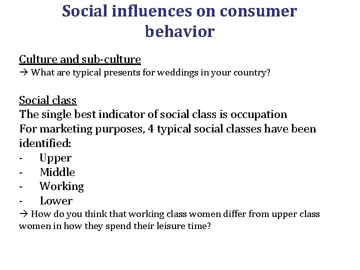 Social influences on consumer behavior Culture and sub-culture What are typical presents for weddings