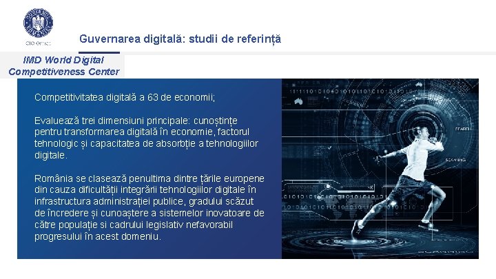 Guvernarea digitală: studii de referință IMD World Digital Competitiveness Center Competitivitatea digitală a 63