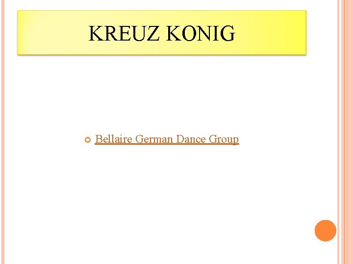 KREUZ KONIG Bellaire German Dance Group 