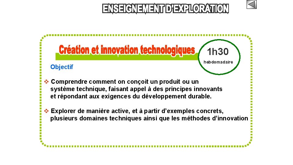 1 h 30 Objectif hebdomadaire Comprendre comment on conçoit un produit ou un système