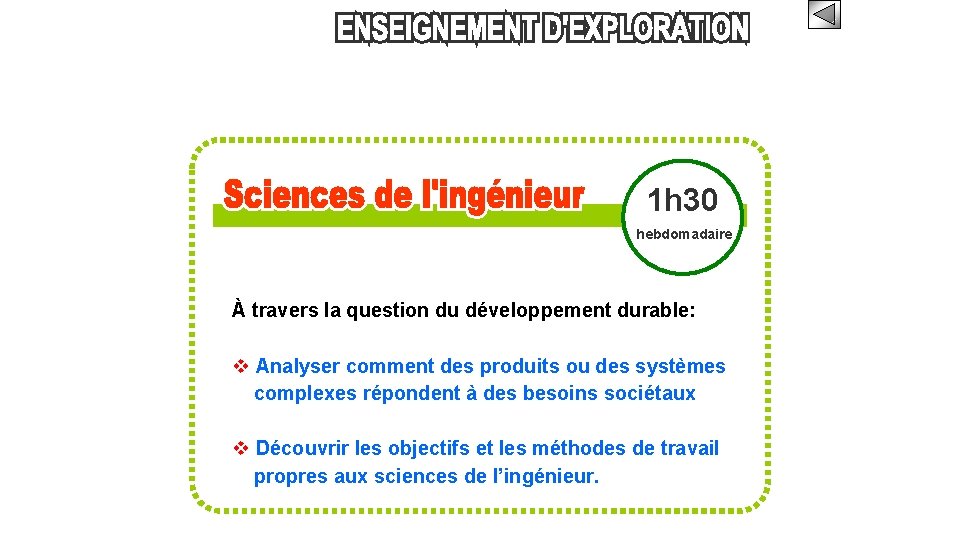 1 h 30 hebdomadaire À travers la question du développement durable: Analyser comment des