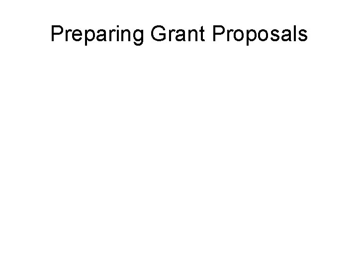 Preparing Grant Proposals 