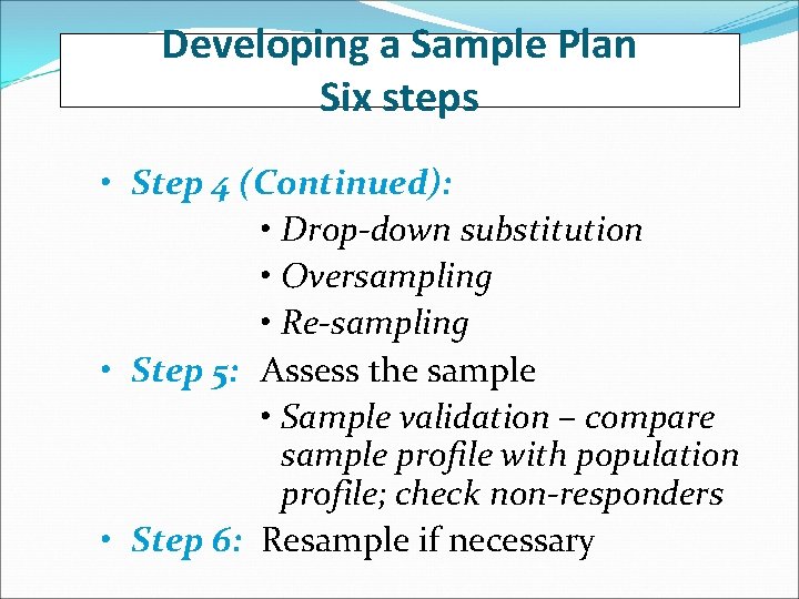 Developing a Sample Plan Six steps • Step 4 (Continued): • Drop-down substitution •