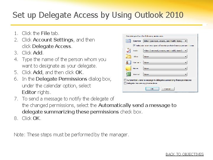 Set up Delegate Access by Using Outlook 2010 1. Click the File tab. 2.