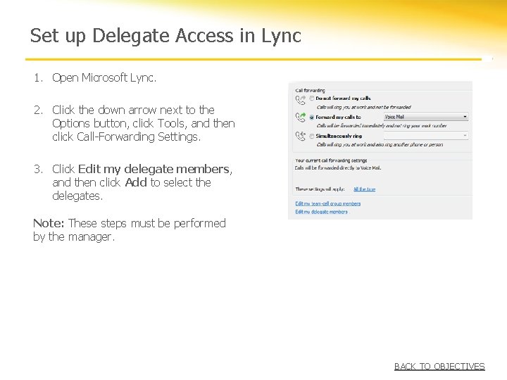 Set up Delegate Access in Lync 1. Open Microsoft Lync. 2. Click the down