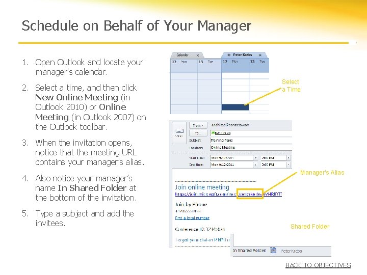 Schedule on Behalf of Your Manager 1. Open Outlook and locate your manager’s calendar.